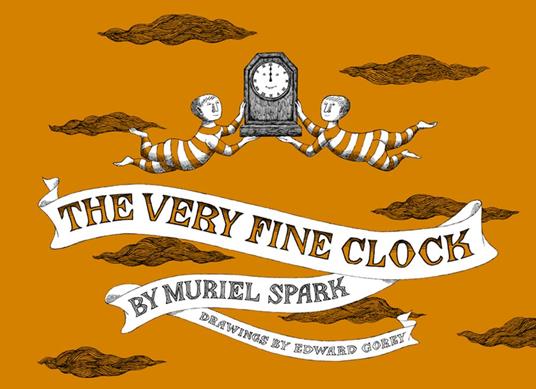 The Very Fine Clock - Muriel Spark,Edward Gorey - ebook