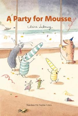 A Party for Mousse (Mousse vol. 4) - Claire Lebourg - cover
