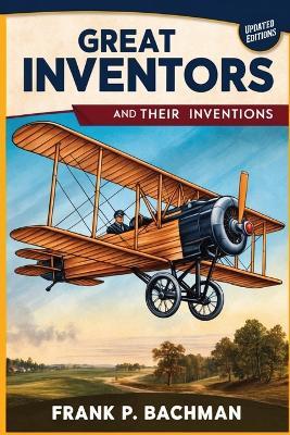 Great Inventors and Their Inventions - Frank P Bachman - cover