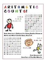 Arithmetic Counts!: How America's Children Are Being Dumbed Down in Math and What Can Be Done About It