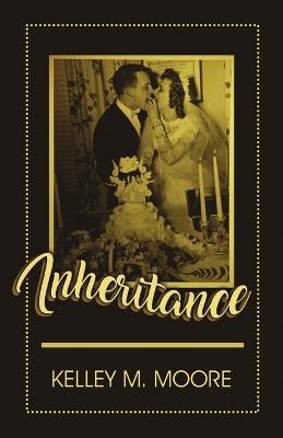 Inheritance - Kelley M Moore - cover