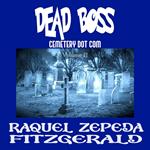 Dead Boss Cemetery Dot Com, Volume II