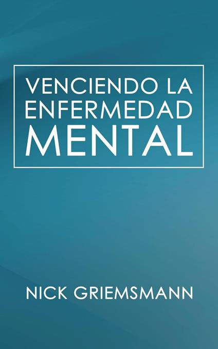 Venciendo la enfermedad mental