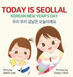 Today is Seollal: Bilingual Korean-English Children's Book
