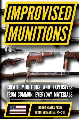 U.S. Army Improvised Munitions Handbook - U S Department of the Army - cover