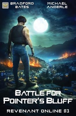 Battle for Pointer's Bluff - Bradford Bates,Michael Anderle - cover
