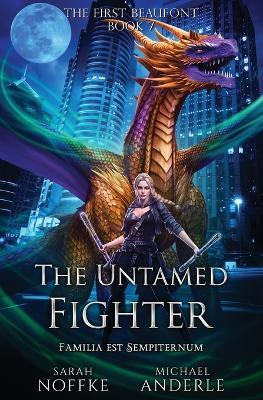 The Untamed Fighter - Sarah Noffke,Michael Anderle - cover