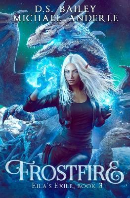Frostfire - D S Bailey,Michael Anderle - cover