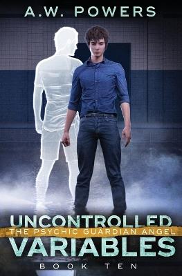 Uncontrolled Variables - A W Powers - cover
