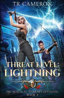 Threat Level: Lightning - Tr Cameron,Martha Carr - cover