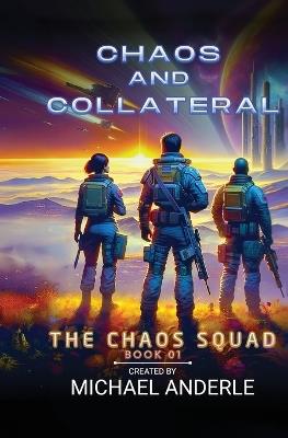 Chaos and Collateral - Michael Anderle - cover