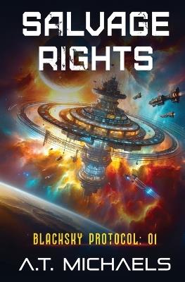 Salvage Rights - A T Michaels,Michael Anderle - cover