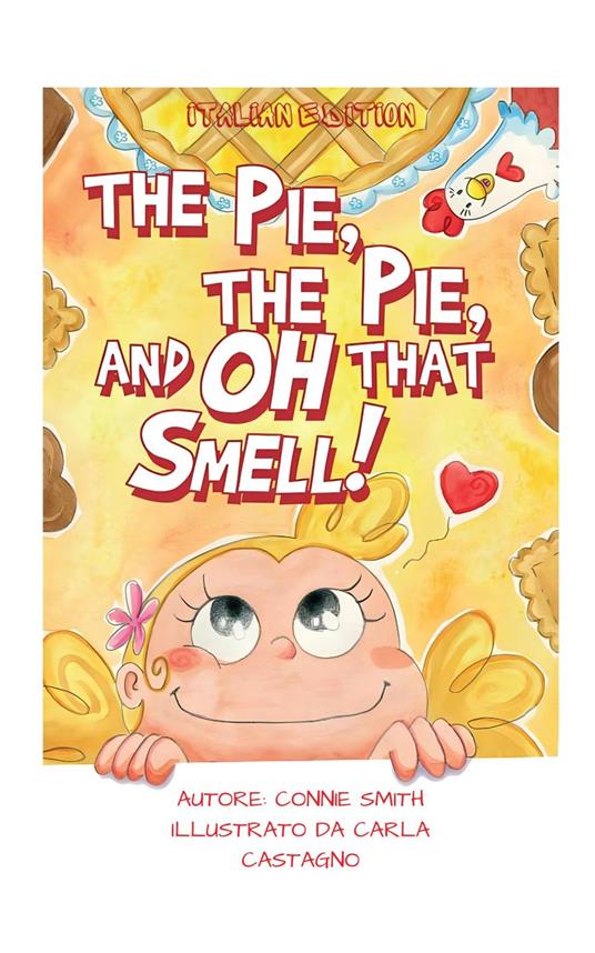 The Pie, The Pie and Oh That Smell! - Smith Connie - ebook
