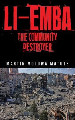 Li-emba: The Community Destroyer - Martin Moluwa Matute - cover