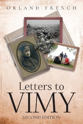 Letters to Vimy - Orland French - cover