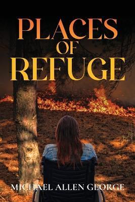 Places of Refuge - Michael Allen George - cover
