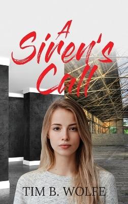 A Siren's Call - Tim B Wolfe - cover