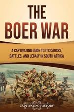 The Boer War: A Captivating Guide to Its Causes, Battles, and Legacy in South Africa