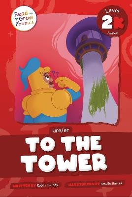 To the Tower: Level 2K (ure/er) - Robin Twiddy - cover