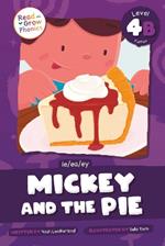 Mickey and the Pie: Level 4B (ie/ea/ey)