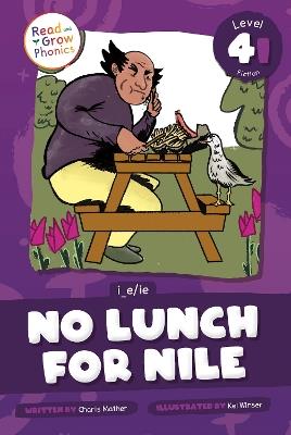 No Lunch for Nile: Level 4I (i_e/ie) - Charis Mather - cover