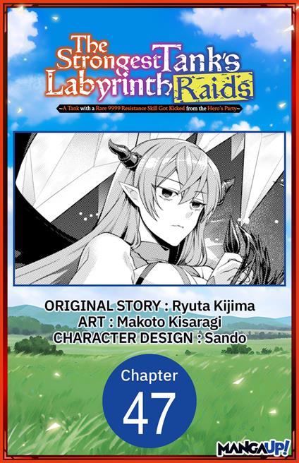 The Strongest Tank's Labyrinth Raids -A Tank with a Rare 9999 Resistance Skill Got Kicked from the Hero's Party- #047