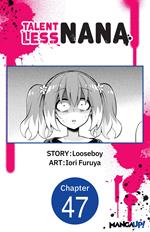 Talentless Nana #047