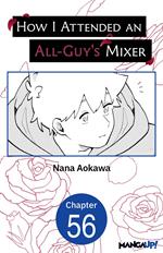 How I Attended an All-Guy's Mixer #056