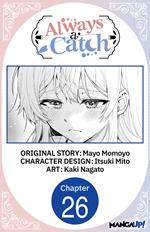 Always a Catch #026