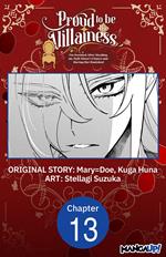 Proud to be the Villainess: I'm Doomed After Stealing my Half-Sister's Fiance and Having Her Banished #013