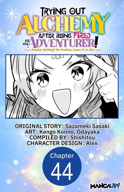 Trying Out Alchemy After Being Fired as an Adventurer!: Frontier Settling? No Problem, Leave It to Me! #044