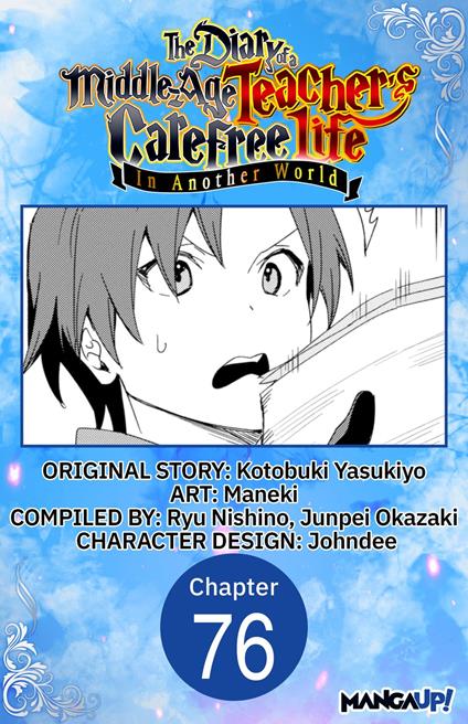 The Diary of a Middle-Aged Teacher's Carefree Life in Another World #076