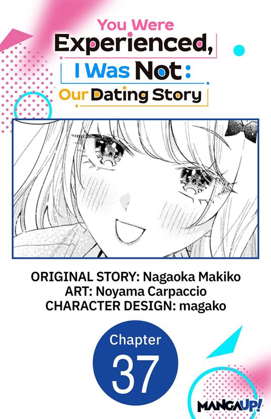 You Were Experienced, I Was Not: Our Dating Story #037