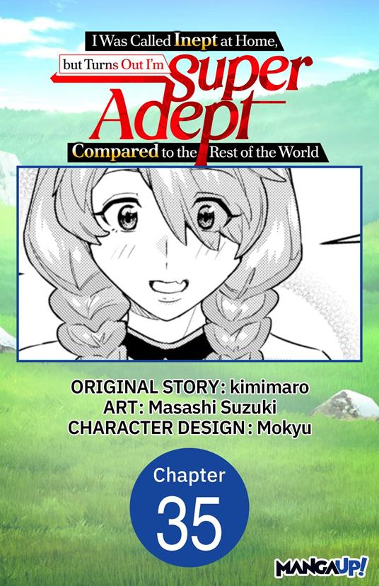 I Was Called Inept at Home, but Turns Out I'm Super Adept Compared to the Rest of the World #035