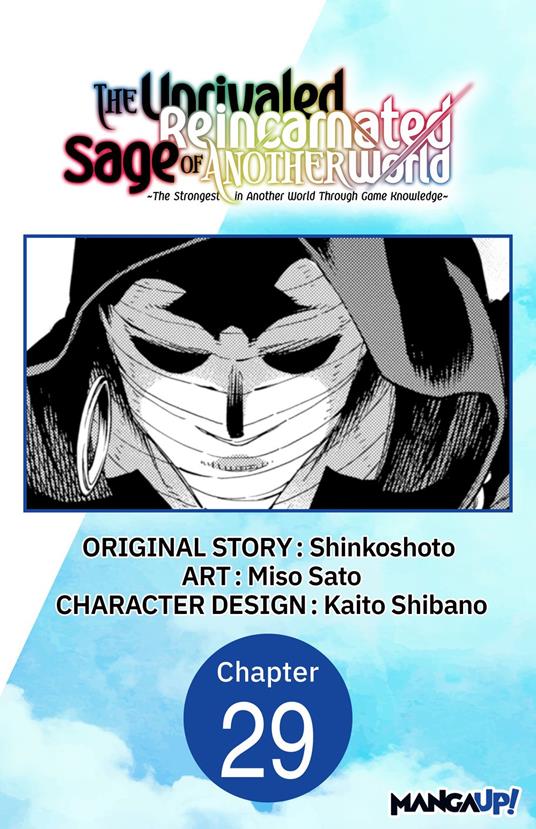 The Unrivaled Reincarnated Sage of Another World -The Strongest in Another World Through Game Knowledge- #029