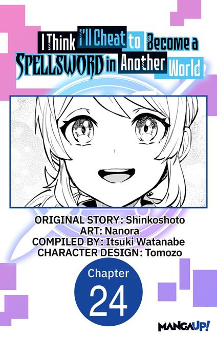 I Think I'll Cheat to Become a Spellsword in Another World #024