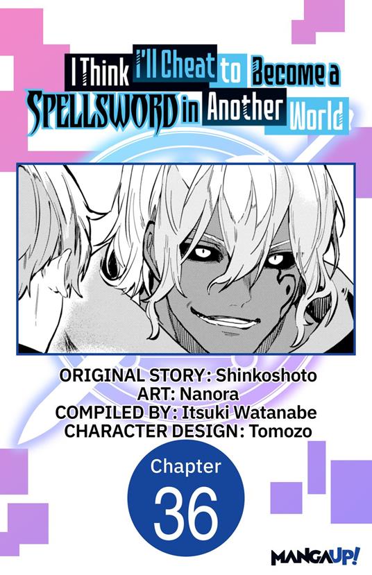 I Think I'll Cheat to Become a Spellsword in Another World #036