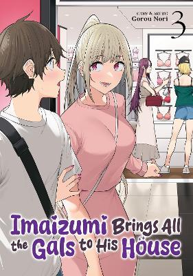 Imaizumi Brings All the Gals to His House Vol. 3 - Gorou Nori - cover