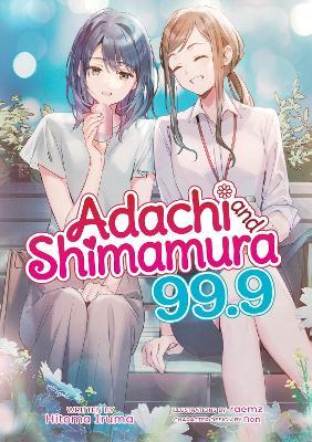 Adachi and Shimamura (Light Novel) Vol. 99.9 - Hitoma Iruma - cover