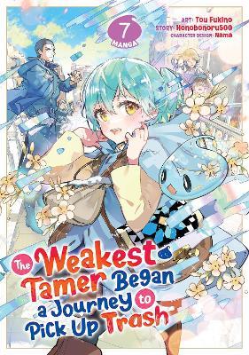 The Weakest Tamer Began a Journey to Pick Up Trash (Manga) Vol. 7 - Honobonoru500 - cover