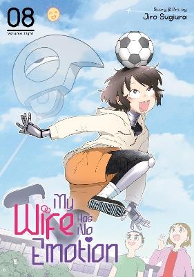 My Wife Has No Emotion Vol. 8 - Jiro Sugiura - cover