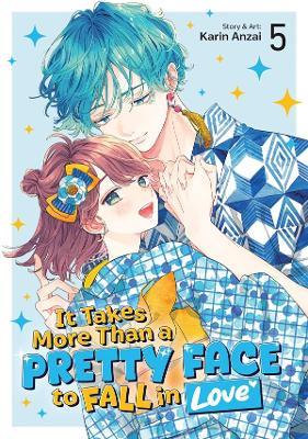 It Takes More Than a Pretty Face to Fall in Love Vol. 5 - Karin Anzai - cover