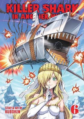 Killer Shark in Another World Vol. 6 - Kuboken - cover