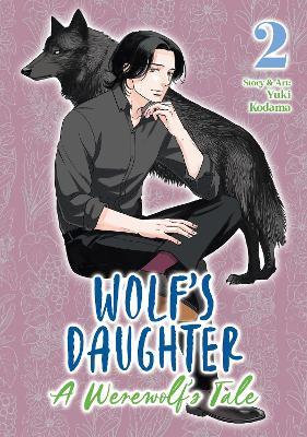 Wolf's Daughter: A Werewolf's Tale Vol. 2 - Yuki Kodama - cover