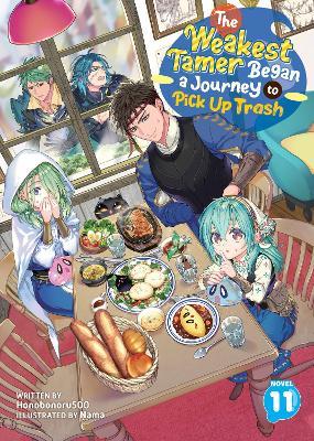 The Weakest Tamer Began a Journey to Pick Up Trash (Light Novel) Vol. 11 - Honobonoru500 - cover