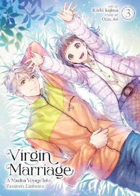 Virgin Marriage: A Maiden Voyage into Passion's Embrace Vol. 3 - Chizu Aoi - cover