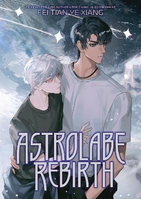 Astrolabe Rebirth (Novel) - Fei Tian Ye Xiang - cover