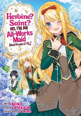 Heroine? Saint? No, I'm an All-Works Maid (And Proud of It)! (Manga) Vol. 5 - Atekichi - cover