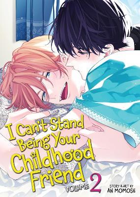 I Can't Stand Being Your Childhood Friend Vol. 2 - An Momose - cover
