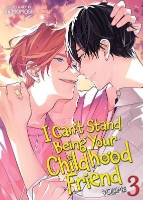 I Can't Stand Being Your Childhood Friend Vol. 3 - An Momose - cover